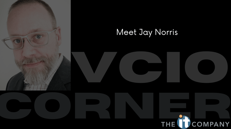 Meet Our vCIO- Jay Norris