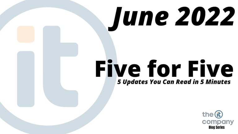 Five for Five: 5 Updates You Can Read in 5 Minutes