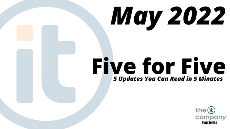 Five for Five: 5 Updates You Can Read in 5 Minutes