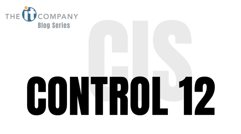Top 2 Reasons to Implement CIS Control 12